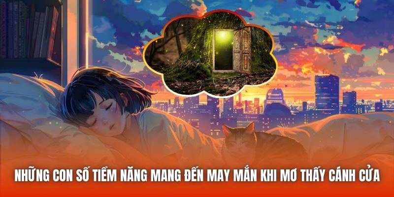 Những con số tiềm năng mang đến may mắn khi mơ thấy cánh cửa