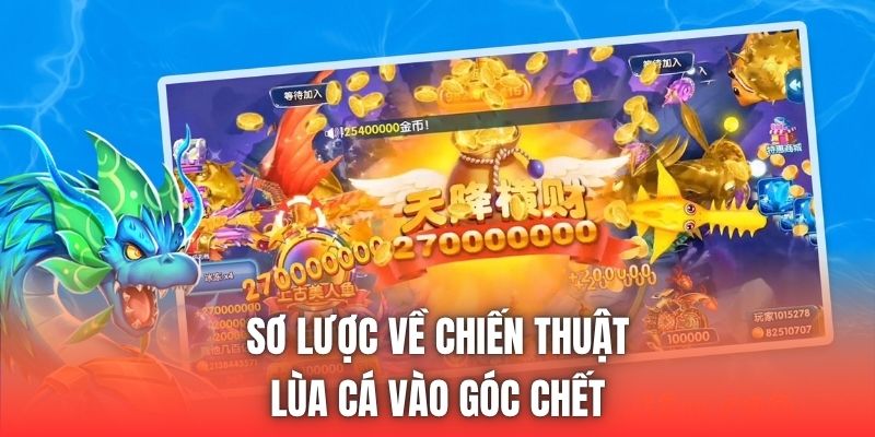 Sơ lược về chiến thuật lùa cá vào góc chết